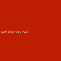 Fantastische Seide-Platte