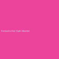 Fantastischer Stahl-Mantel