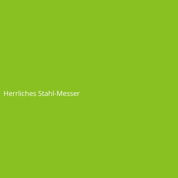 Herrliches Stahl-Messer