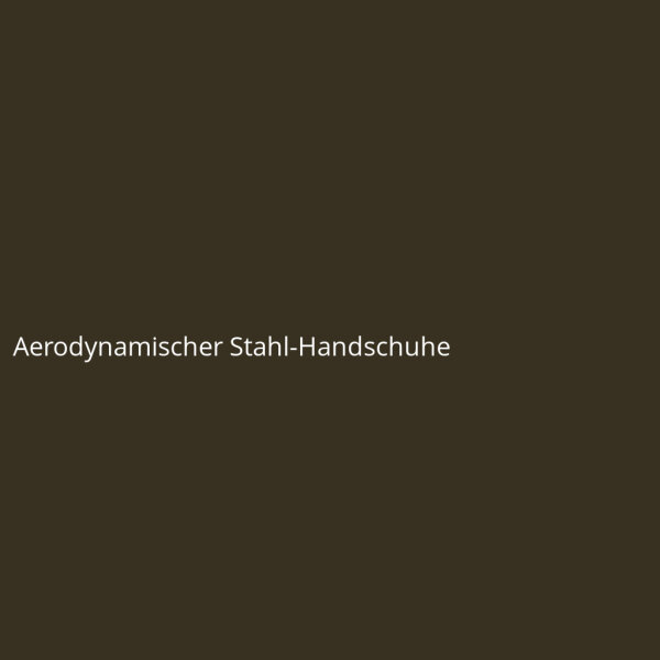 Aerodynamischer Stahl-Handschuhe