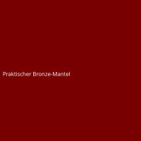 Praktischer Bronze-Mantel