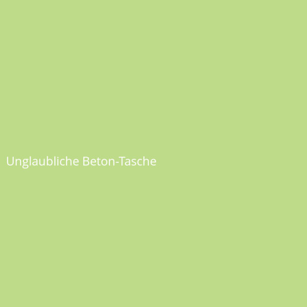 Unglaubliche Beton-Tasche